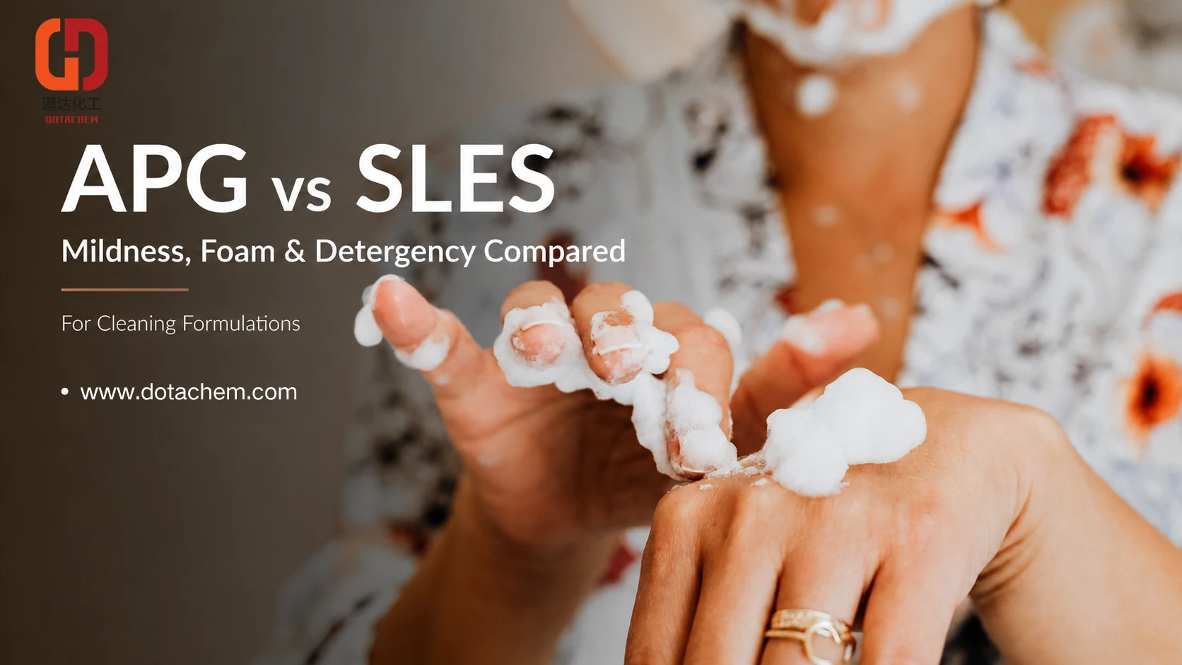 APG vs SLES in Cleaning Formulations: Mildness, Foam and Detergency Compared