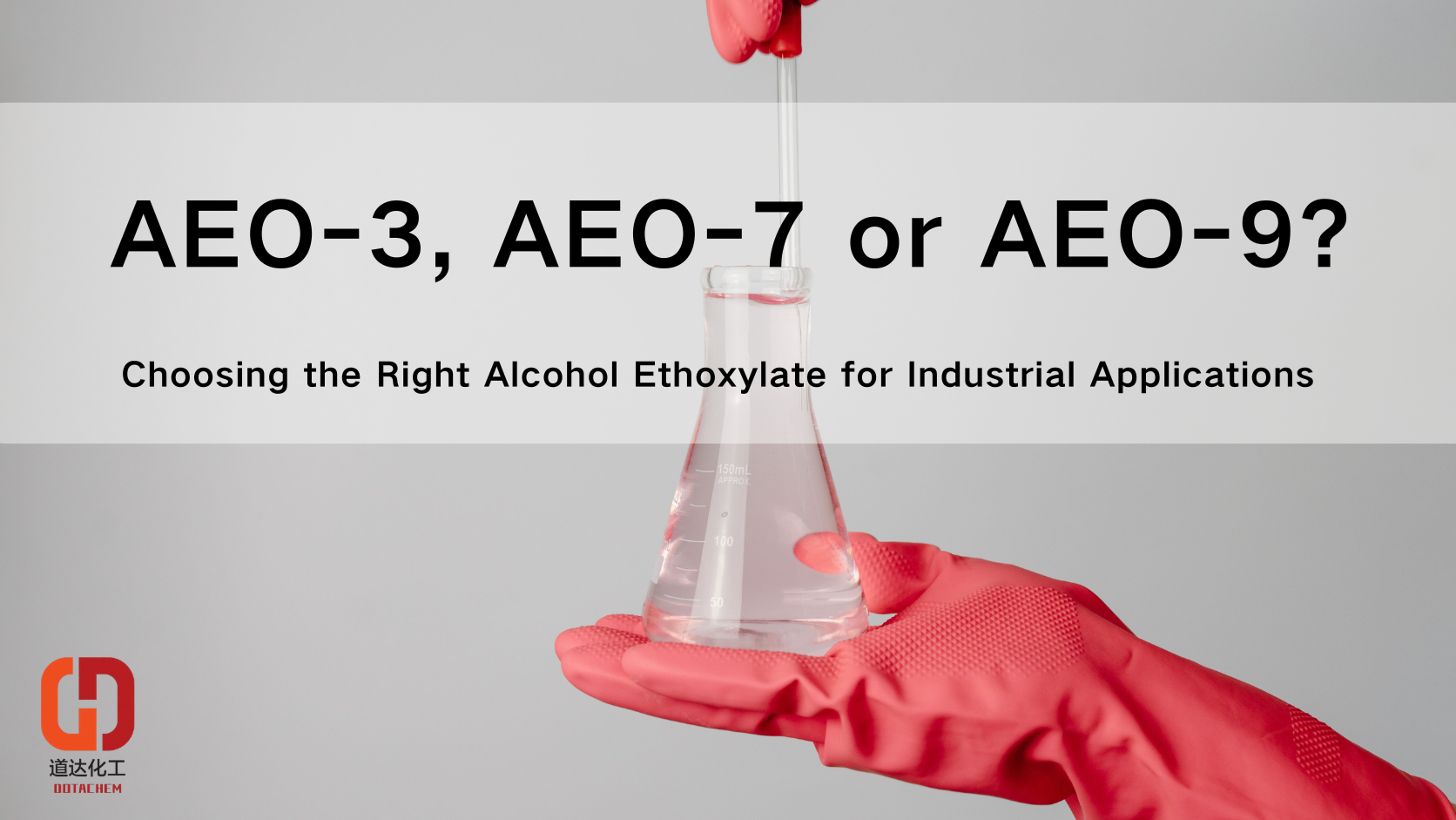 AEO-3, AEO-7 or AEO-9? Choosing the Right Alcohol Ethoxylate for Industrial Applications